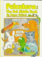 Petcetera: The Pet Riddle Book 0807565156 Book Cover