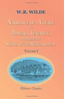 Narrative of a Voyage to Madeira, Teneriffe, and along the Shores of the Mediterranean. Including a visit to Algiers, Egypt, Palestine, Tyre, Rhodes, Telmessus, Cyprus, and Greece. Volume 1 1402190662 Book Cover