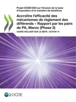 Accroître l'efficacité des mécanismes de règlement des différends – Rapport par les pairs de PA, Maroc (Phase 2): Cadre inclusif sur le BEPS : Action ... le transfert de bénéfices) 9264440984 Book Cover