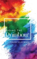 Riding the Rainbow 1525557734 Book Cover