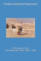 TCK Journey Vol 7: The Diplomatic Years 1983 - 1990 1722726067 Book Cover
