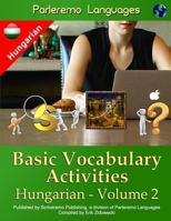 Parleremo Languages Basic Vocabulary Activities Hungarian - Volume 2 1523272260 Book Cover