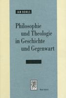 Philosophie Und Theologie in Geschichte Und Gegenwart 3161478126 Book Cover