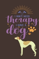 I don't need therapy I have a dog: Book gifts for animal lovers: Lined pages with doggo icon 1671076583 Book Cover