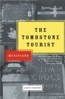 The Tombstone Tourist : Musicians 0743463307 Book Cover