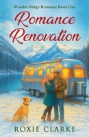 Romance Renovation (Wonder Ridge Romance) B0H9X4JNZM Book Cover