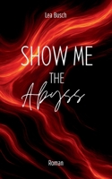 Show Me The Abyss (German Edition) 3695760370 Book Cover