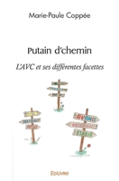 Putain d'chemin (French Edition) 2414525177 Book Cover