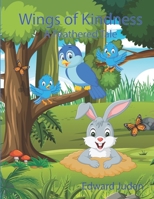 Wings of Kindness: A Feathered Tale (The Featherton's Adventures) B0CNTMN53T Book Cover