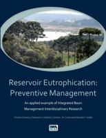 Reservoir Eutrophication: Preventive Management an Applied Example of Integrated Basin Management Interdisciplinary Research 1780406479 Book Cover