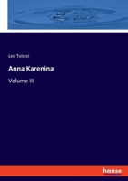 Anna Karenina: Volume III 3348097673 Book Cover