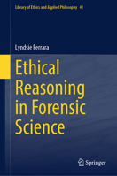 Ethical Reasoning in Forensic Science 3031583914 Book Cover