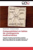 Colapsabilidad En Tablas de Contingencia Multivariantes 3845490195 Book Cover