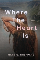 Where The Heart Is 1068805560 Book Cover