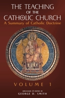 The Teaching of the Catholic Church Vol. 1 1989905722 Book Cover