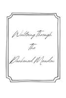 Waltzing Through the Darkened Meadow B0H87WHKFV Book Cover