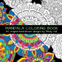 Mandala Coloring Book: 45 original hand-drawn illustrations by Mindy Stone-Szabo B0977G77CP Book Cover