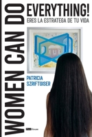 Women Can Do Everything: Eres La Estratega De Tu Vida 9804370816 Book Cover