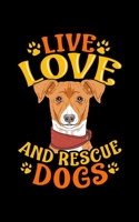 Live Love And Rescue Dogs: Cute & Funny Live, Love, Rescue Dogs Puppy Owners Adoption 2020 Pocket Sized Weekly Planner & Gratitude Journal (53 Pages, 5 x 8) - Blank Sections For Notes & To Do Lists - 1651162492 Book Cover