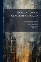 Evaluation of Ceasefire-Chicago - Scholar's Choice Edition 1296046419 Book Cover