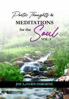 Poetic Thoughts & Meditations for the Soul 0986445010 Book Cover