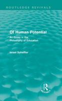 Of Human Potential: An Essay in the Philosophy of Education 0710205716 Book Cover