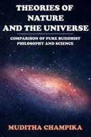 Decoding Mysteries Of Nature And The Universe: Comparison of Pure Buddhist Philosophy and Science 1542808642 Book Cover