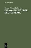 Die Wahrheit über Deutschland (German Edition) 3486743996 Book Cover