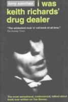 I Was Keith Richards' Drug Dealer 1857825268 Book Cover