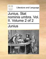 The Letters of Junius, Volume 2 1354668812 Book Cover
