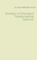 Evolution of Chomsky's Transformational Grammar 2322203793 Book Cover