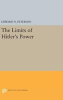 Limits of Hitler's Power 0691621497 Book Cover
