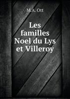 Les Familles Noel Du Lys Et Villeroy 5518977069 Book Cover