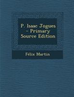 P. Isaac Jogues 1289968136 Book Cover