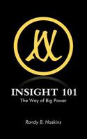 Insight 101: The Way of Big Power 1477232907 Book Cover