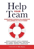 Help Your Team : Overcoming Common Collaborative Challenges in a PLC (Supporting Teacher Team Building and Collaboration in a Professional Learning Community) 1947604619 Book Cover