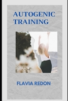 AUTOGENIC TRAINING B0DTHH6SX5 Book Cover