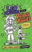 Leo Plaschke und die Vicious Veggies.: Der Beginn eines Sammelkartenimperiums. Mit Chamäleon. (German Edition) 3696389315 Book Cover