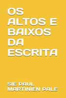 OS ALTOS E BAIXOS DA ESCRITA 1980975566 Book Cover