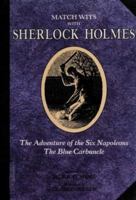 Adventure of the Six Napoleons and The Blue Carbuncle (Match Wits With Sherlock Holmes) 0876145306 Book Cover