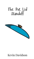 The Pot Lid Standoff 9908019309 Book Cover
