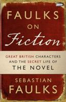 Faulks On Fiction 1849900027 Book Cover