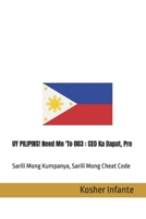 UY PILIPINS! Need Mo 'To 003 : CEO Ka Dapat, Pre: Sarili Mong Kumpanya, Sarili Mong Cheat Code B0GTVCLZZ3 Book Cover