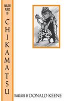 Major Plays of Chikamatsu 0231074158 Book Cover