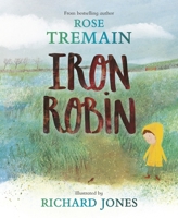 Iron Robin: A Magical and Soothing Story for Young Readers 0241556988 Book Cover