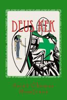 Deus Kek: The Kek & the Dead 1535470631 Book Cover