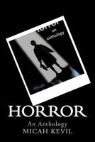 Horror: An Anthology 1493554956 Book Cover