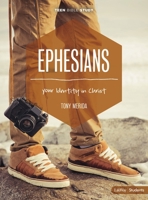 Ephesians - Teen Bible Study Book: Your Identity In Christ 1430065478 Book Cover