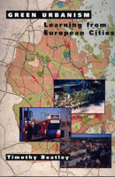 Green Urbanism: Learning From European Cities 1559636823 Book Cover
