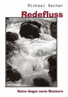 Redefluss: Keine Angst vorm Stottern 3833444096 Book Cover